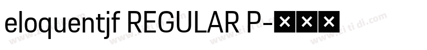 eloquentjf REGULAR P字体转换